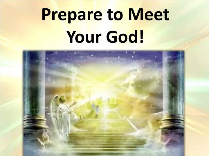 prepare to meet your god