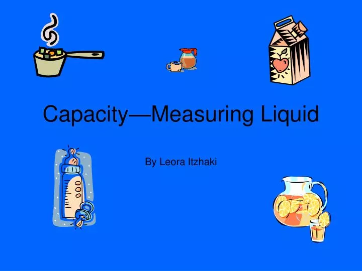 capacity measuring liquid