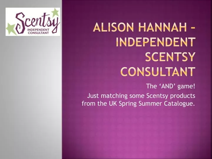 alison hannah independent scentsy consultant