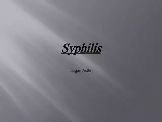 Syphilis Logan Astle