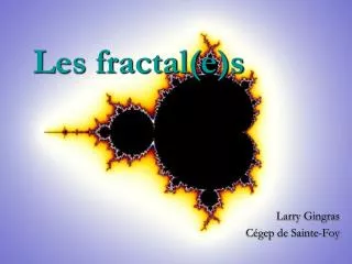 les fractal e s