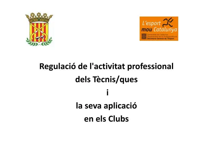 regulaci de l activitat professional dels t cnis ques i la seva aplicaci en els clubs
