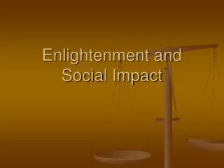 Enlightenment and Social Impact