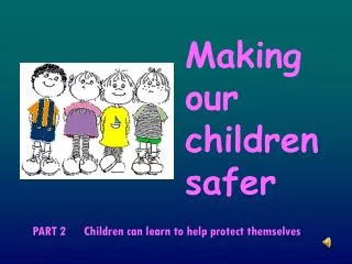 Making our children safer