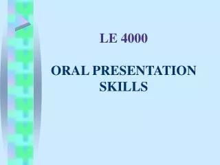 LE 4000 ORAL PRESENTATION SKILLS
