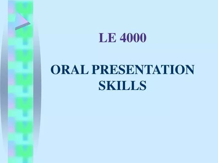 le 4000 oral presentation skills