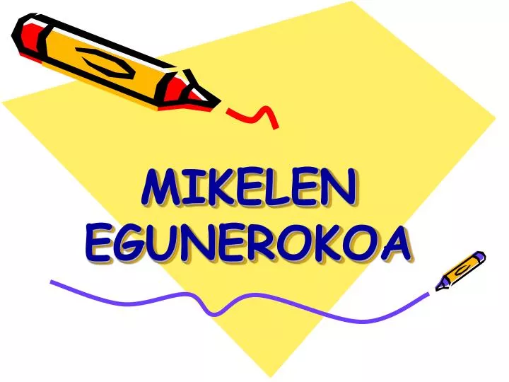 mikelen egunerokoa