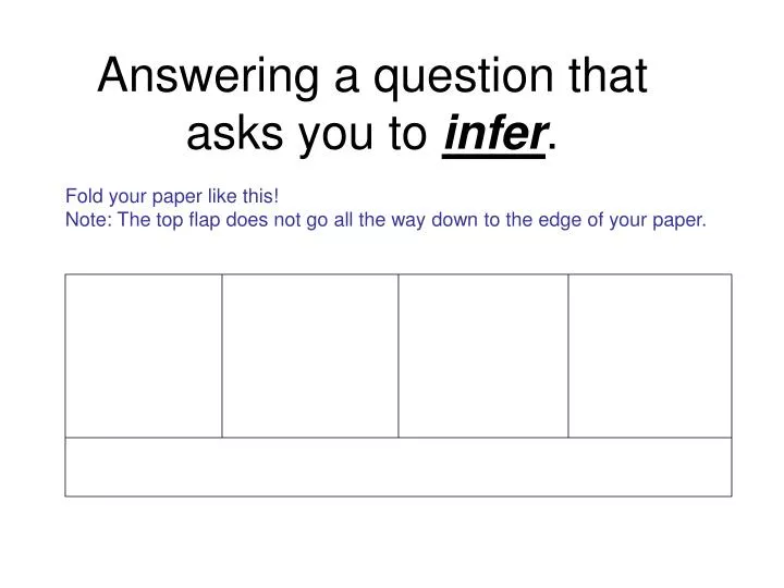 answering a question that asks you to infer