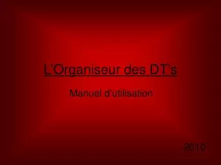 l organiseur des dt s