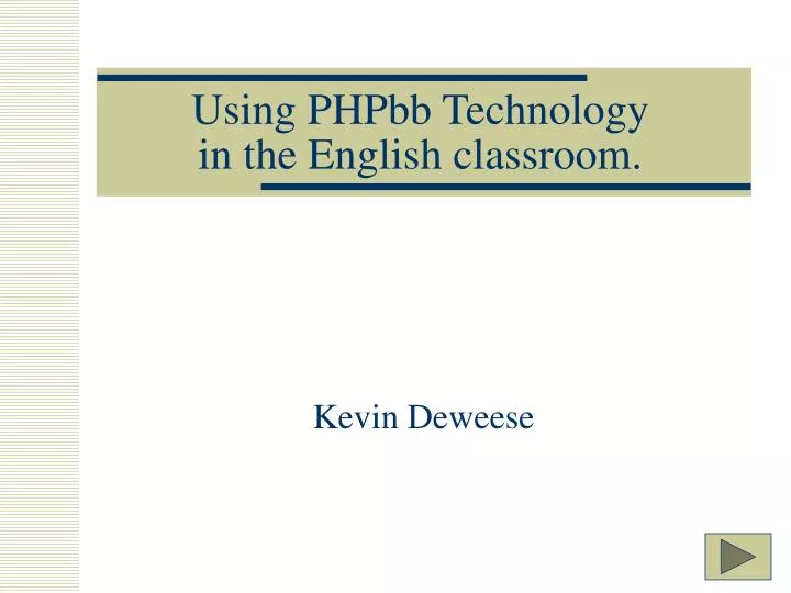using phpbb technology in the english classroom