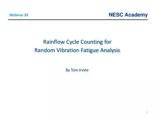 Rainflow Cycle Counting for Random Vibration Fatigue Analysis By Tom Irvine