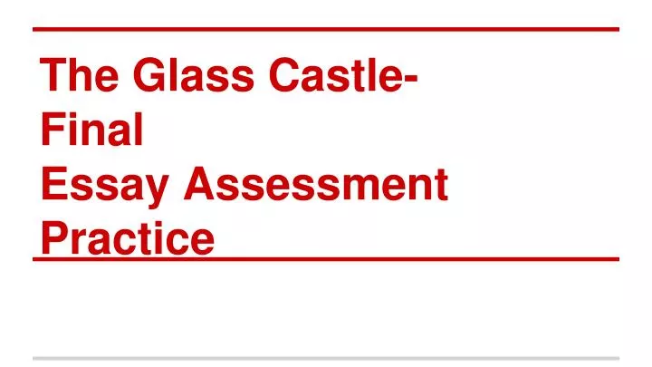 the glass castle final essay assessment practice