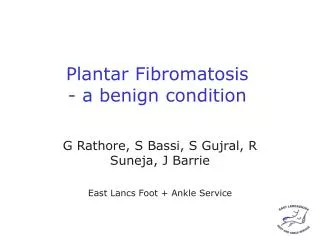 Plantar Fibromatosis - a benign condition