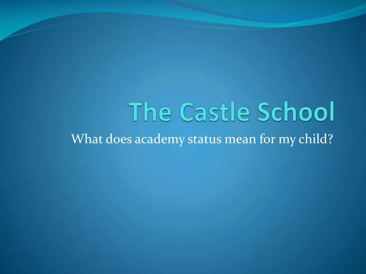 the castle school