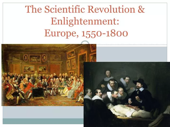 the scientific revolution enlightenment europe 1550 1800
