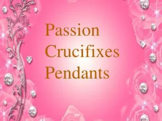 Passion crucifixes pendants