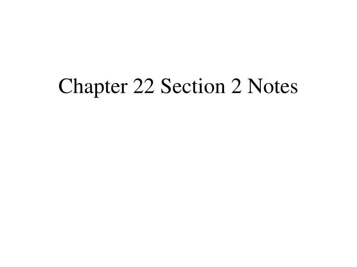 chapter 22 section 2 notes