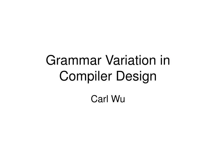 grammar variation in compiler design