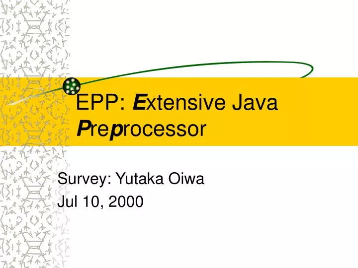 epp e xtensive java p re p rocessor