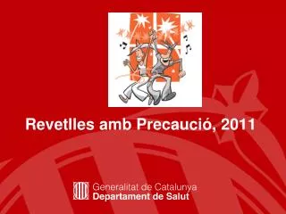 revetlles amb precauci 2011