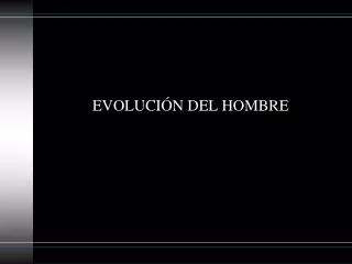 evoluci n del hombre