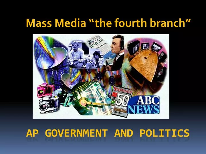 mass media the fourth branch
