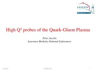 High Q 2 probes of the Quark-Gluon Plasma