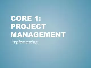 CORE 1: Project Management