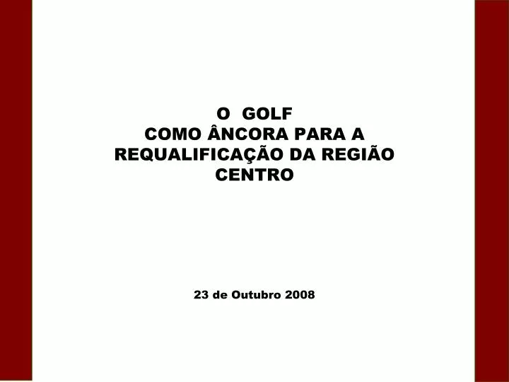 o golf como ncora para a requalifica o da regi o centro