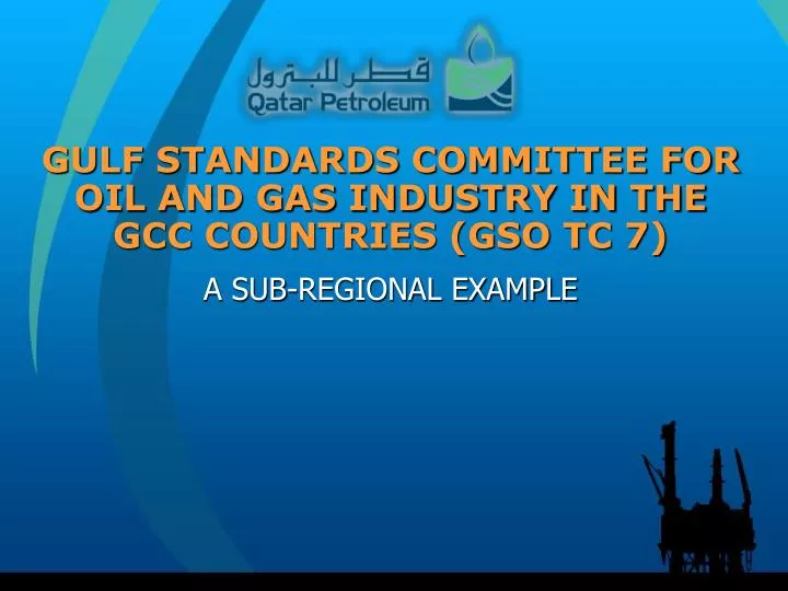 gulf standards committee for oil and gas industry in the gcc countries gso tc 7