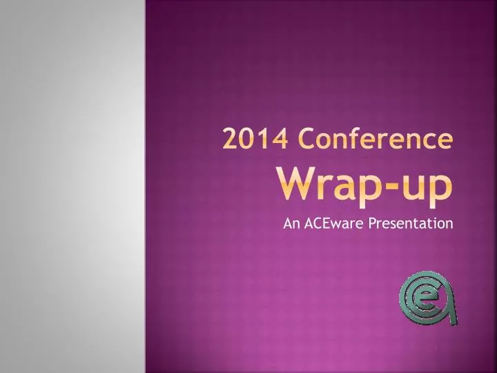 2014 conference wrap up