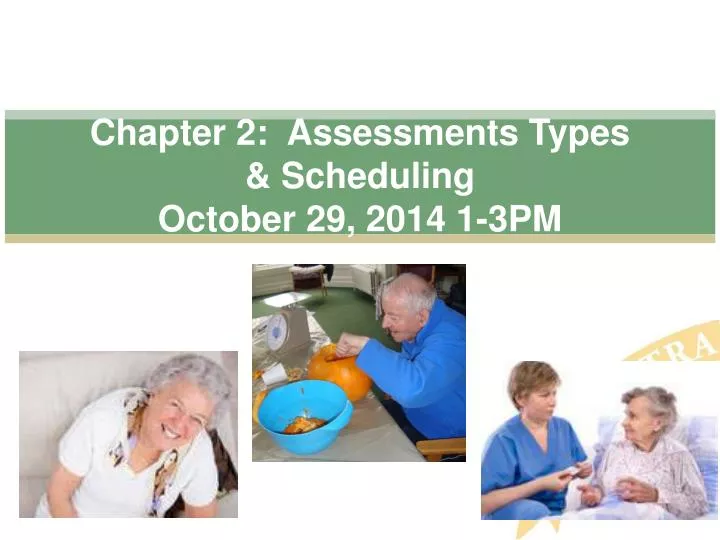 chapter 2 assessments types scheduling october 29 2014 1 3pm