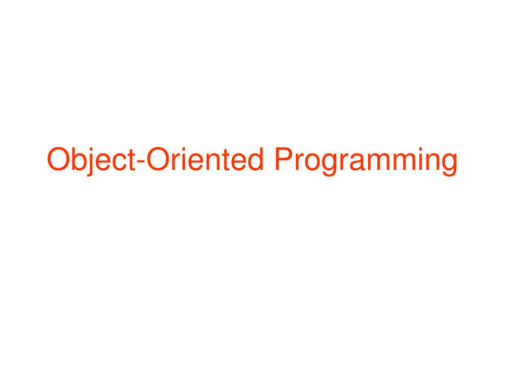 PPT - Object-Oriented Programming PowerPoint Presentation, free ...