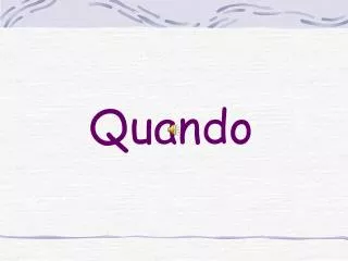 quando