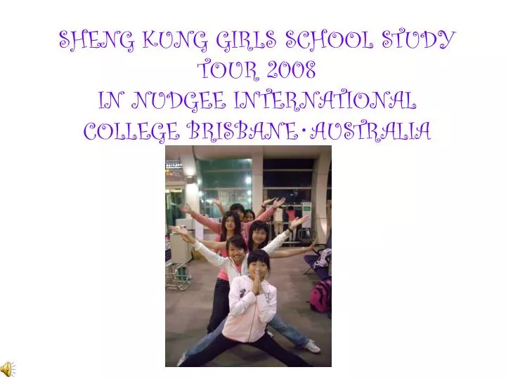 sheng kung girls school study tour 2008 in nudgee international college brisbane australia