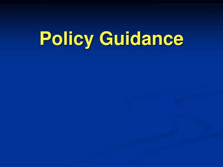 policy guidance