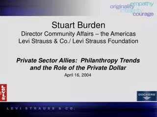 Private Sector Allies: Philanthropy Trends and the Role of the Private Dollar April 16, 2004