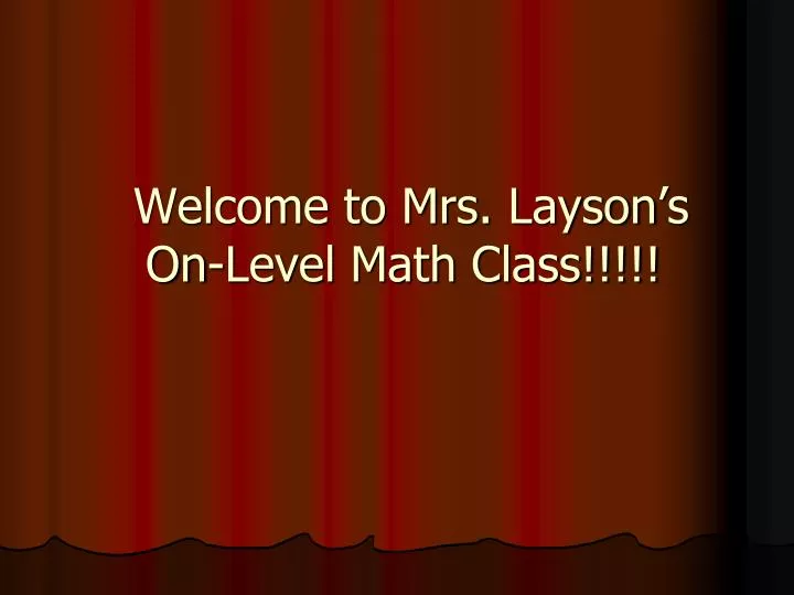 welcome to mrs layson s on level math class