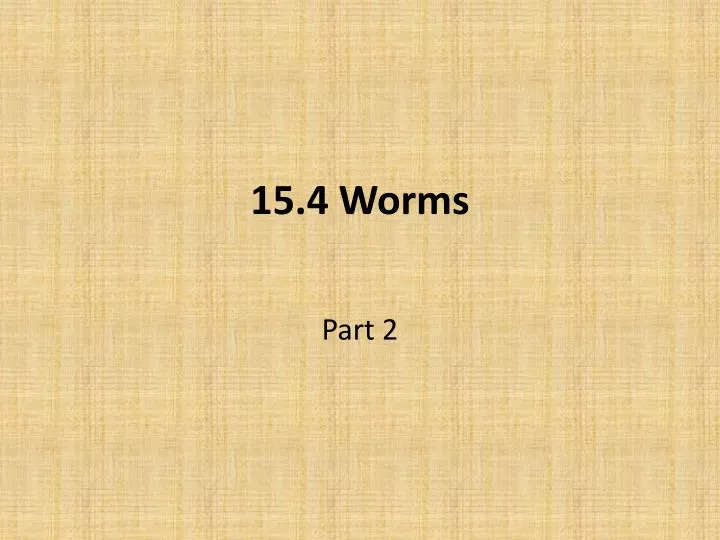 15 4 worms