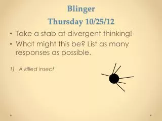 Blinger Thursday 10/25/12