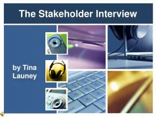 The Stakeholder Interview