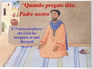 quando pregate dite