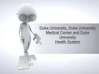 Duke University, Duke University Medical Center and Duke University Health System