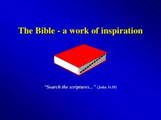 The Bible - a work of inspiration