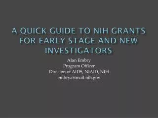 A Quick Guide to NIH Grants for Early Stage and New Investigators