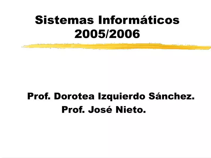 sistemas inform ticos 2005 2006