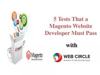 5 Tests That a Magento Website Developer Must Pass