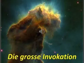 die grosse invokation