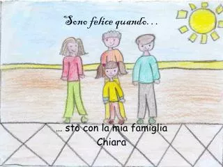 sono felice quando