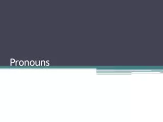 Pronouns